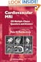 Cardiovascular MRI: 150 Multiple-Choice Questions and Answers (Contemporary Cardiology)