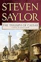 The Triumph of Caesar: A Novel of Ancient Rome (Roma Sub Rosa)