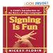 Signing Is Fun (Perigee)
