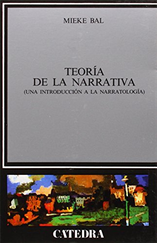 Teoria de la narrativa / Narrative Theory: Una introducción a la narratología / An introduction to narratology (Spanish Edition)