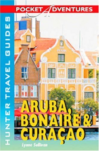 City Travel Guides Discounted  Books : Pocket Adventures Aruba, Bonaire & Curacao (Pocket Adventures) (Pocket Adventures) (Pocket Adventures)