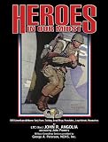 Heroes In Our Midst, Volume 1: WWII American Airborne: Early Years, Training, Jump Wings, Parachutes, Jump Helmets, Paramarines