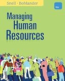 Study Guide for Snell/Bohlanders Managing Human Resources, 16th