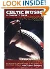 Celtic Music: A Complete Guide
