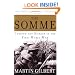 The Somme: Heroism and Horror in the First World War