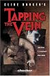 Clive Barker's Tapping the Vein
