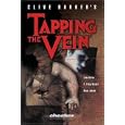 Clive Barker's Tapping the Vein by Clive Barker and Various