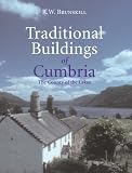 Traditional buildings of Cumbria : the county of the Lakes