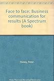 Face to face : business communication for results