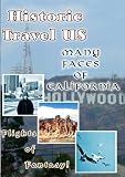 Search : Historic Travel US Many Faces Of California
