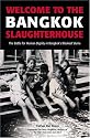 Welcome to the Bangkok Slaughterhouse: The Battle for Human Dignity in Bangkok's Bleakest Slums