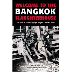 Welcome to the Bangkok Slaughterhouse: The Battle for Human Dignity in Bangkok's Bleakest Slums