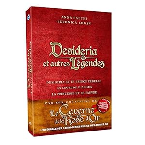 Coffret desideria et autres légendes : Désidéria et le Prince Rebelle - La Légende d'A