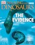 Walking With Dinosuars: The Evidence (DK Walking with Dinosaurs)
