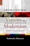 CROSS-CULTURAL VISIONS IN AFRICAN AMERIC: FROM SPATIAL NARRATIVE TO JAZZ HAIKU