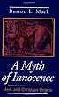 A Myth of Innocence: Mark and Christian Origins (Foundations & Facets Series)