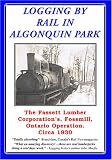 Logging By Rail in Algonquin Park