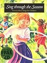 Sing Through the Seasons: 73 Songs for Children