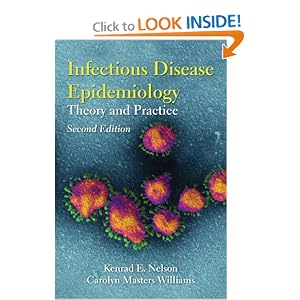 Infectious Disease Epidemiology: Theory And Practice by Kenrad E., M.D. Nelson and Carolyn F. Masters, Ph.D. Williams