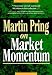 Book Martin Pring on Market  Momentum