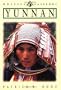 Yunnan: Southwest China's Little-Known Land of Eternal Spring (Passport Books) (Odyssey Passport)