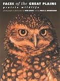 Faces of the Great Plains: Prairie Wildlife