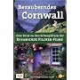 Bezauberndes Cornwall. Eine Reise zu den Schauplätzen der Rosamunde Pilcher-Filme
