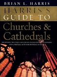 Review Ebury Press  / Harris's Guide to Churches and Cathedrals: Discovering the Unique and Unusual in Over 500 Churches and Cathedrals