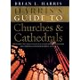 Harris's Guide to Churches and Cathedrals: Discovering the Unique and Unusual in Over 500 Churches and Cathedrals