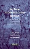 Key Issues in Criminal Career Research: New Analyses of the Cambridge Study in Delinquent Development (Cambridge Studies in Criminology)