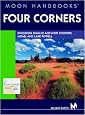 Moon Handbooks Four Corners: Including Navajo and Hopi Country, Moab, and Lake Powell