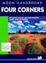 Moon Handbooks Four Corners: Including Navajo and Hopi Country, Moab, and Lake Powell