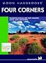 Moon Handbooks Four Corners: Including Navajo and Hopi Country, Moab, and Lake Powell (Moon Handbooks Four Corners: Including Navajo & Hopi Country, Moab, & Lake Powell)