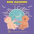 Gene Machines (Enjoy Your Cells, 4)