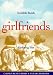 Book Girlfriends: Invisible Bonds, Enduring Ties