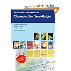 Zahn-Mund-Kiefer-Heilkunde. Lehrbuchreihe zur Aus- und Weiterbildung: Chirurgische Grundlagen: Lehrbuch zur Aus- und Fortbildung: Bd. 1
