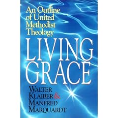 Living Grace: An Outline of United Methodist Theology