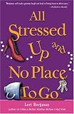 All Stressed Up and No Place To Go