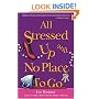All Stressed Up and No Place To Go