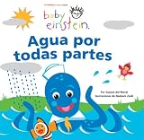 Baby Einstein: Agua por todas partes: Baby Einstein: Water, Water Everywhere (Baby Einstein)