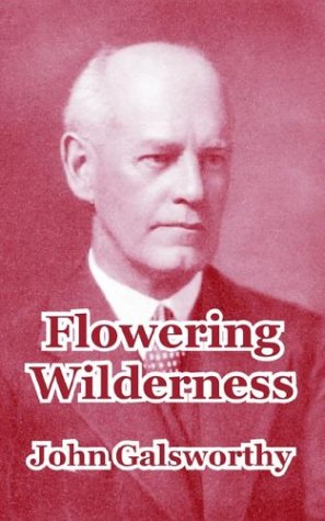 Flowering Wilderness (The Forsyte Saga: End of the Chapter)