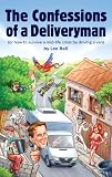 The Confessions of a Deliveryman (or how to survive a mid-life crisis by driving a van)