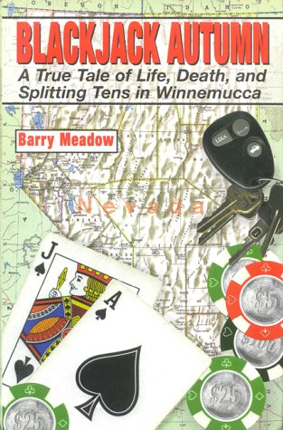 blackjack autumn a true tale of life death and splitting tens in winnemucca