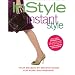 In Style: Instant Style (Your Season-By-Season Guide for Work and Weekend)