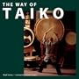The Way of Taiko: 2nd Edition