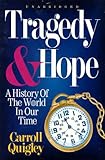 Tragedy & Hope: A History of the World in Our Time