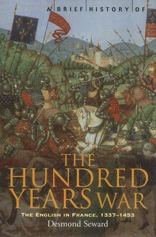 City Travel Guides Discounted  Books : A Brief History of the Hundred Years War: The English in France, 1337-1453