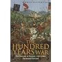 A Brief History of the Hundred Years War: The English in France, 1337-1453