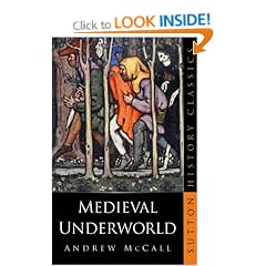 The Medieval Underworld (Sutton History Classics)