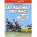 Motomania, tome 2 : Les allum�s du gaz